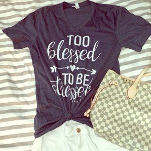 ✨“TOO blessed TO BE stressed” Tee✨
